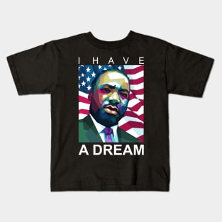 I have a dream Kids T-Shirt